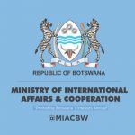 Ministry of International Affairs and Cooperation (MIAC) – Gaborone – Botswana