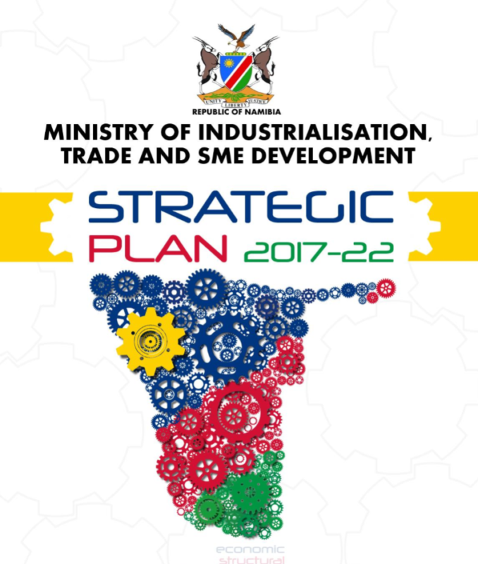 Strategic Plan 2017-2022- Ministry of Industrialisation Trade and SME Development Namibia